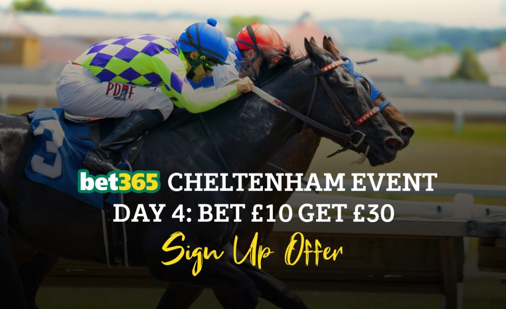 Bet365 Cheltenham Offer: Day 4 Bet £10 Get £30